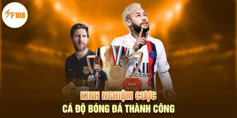 Kinh nghiệm cược cá độ bóng đá thành công