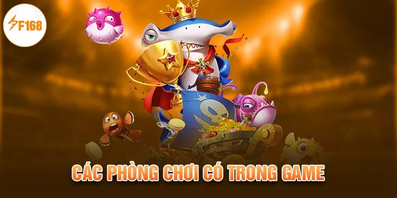 Các phòng chơi có trong game