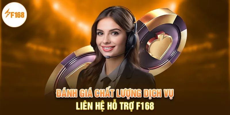 Đánh giá chất lượng dịch vụ liên hệ hỗ trợ F168