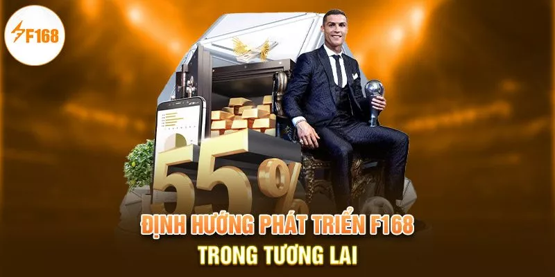 Định hướng phát triển F168 trong tương lai